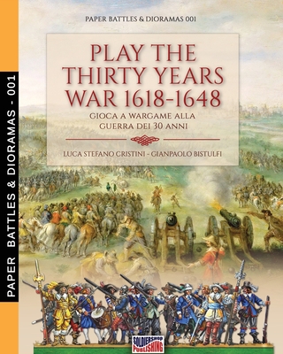 Play the Thirty Years war 1618-1648 Play the Thirty Years war 1618-1648