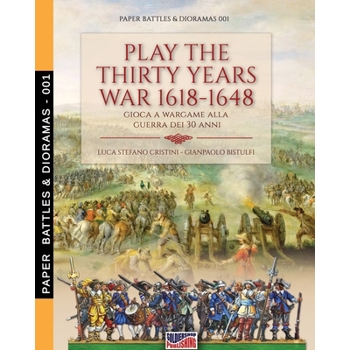 Play the Thirty Years war 1618-1648 Play the Thirty Years war 1618-1648