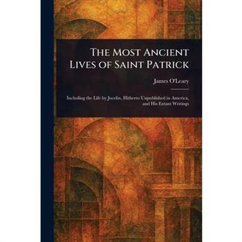 The Most Ancient Lives of Saint Patrick