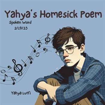 Yahya's Homesick Poem