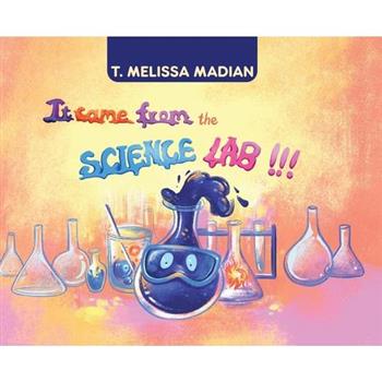 It Came From the Science Lab!!!