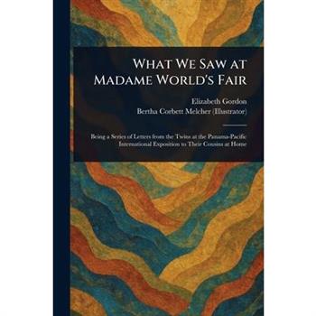 What We Saw at Madame World's Fair