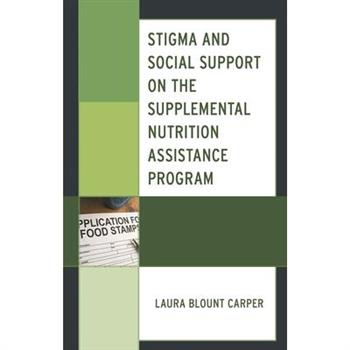 Stigma and Social Support on the Supplemental Nutrition Assistance Program