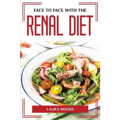 Face to Face with the Renal Diet