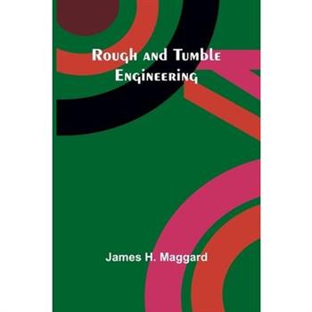 Rough and Tumble Engineering
