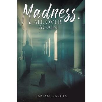 Madness, All Over Again