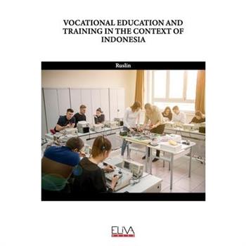 Vocational Education and Training in the Context of Indonesia