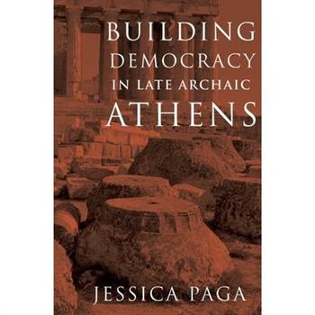 Building Democracy in Late Archaic Athens