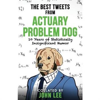 The Best Tweets from Actuary Problem Dog