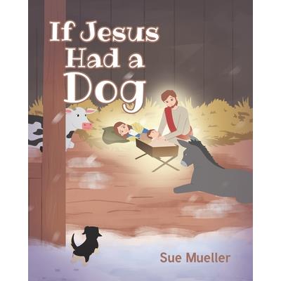 If Jesus Had a Dog