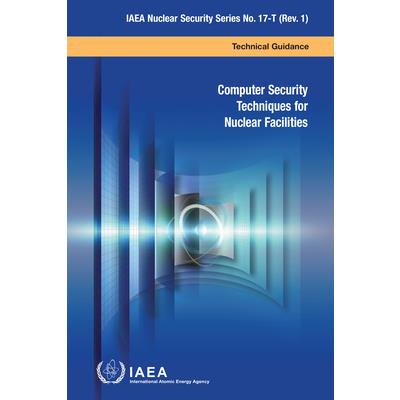Computer Security Techniques for Nuclear Facilities
