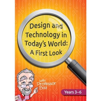 Design and Technology in Today’s World