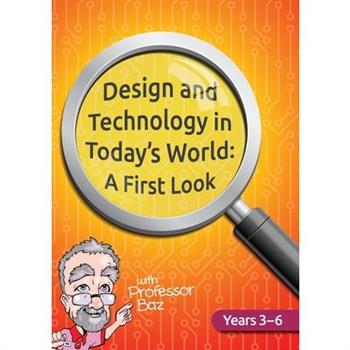 Design and Technology in Today’s World