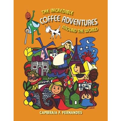 The Incredible Coffee Adventures Around the World