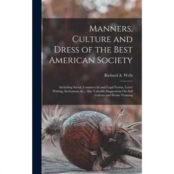 Manners, Culture and Dress of the Best American Society