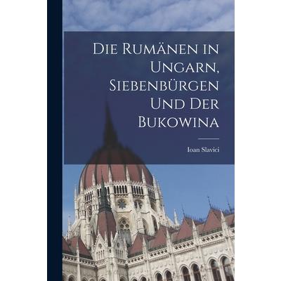 Die Rum瓣nen in Ungarn, Siebenb羹rgen und der Bukowina