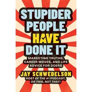 Stupider People Have Done It