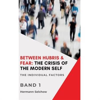Between Hubris & Fear