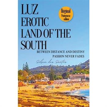 Luz, Erotic Land Of The South
