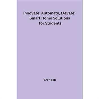 Innovate, Automate, Elevate