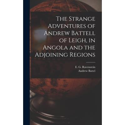 The Strange Adventures of Andrew Battell of Leigh, in Angola and the Adjoining Regions