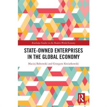 State-Owned Enterprises in the Global Economy
