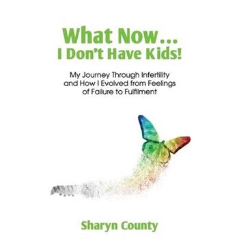 What Now... I Don’t Have Kids!