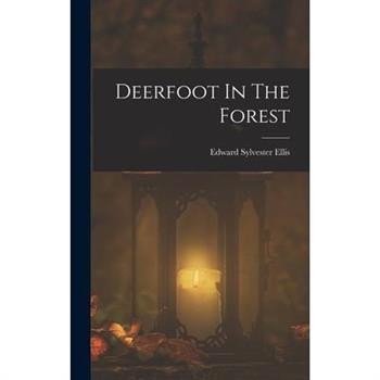 Deerfoot In The Forest
