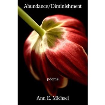 Abundance / Diminishment