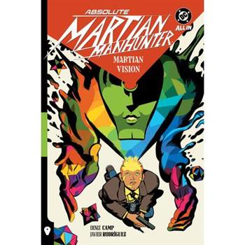 Absolute Martian Manhunter Vol. 1: Martian Vision