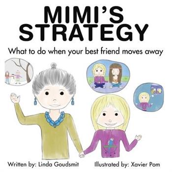 MIMI'S STRATEGY What to do when your best friend moves away