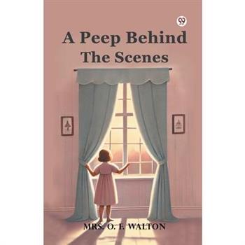 A Peep Behind The Scenes