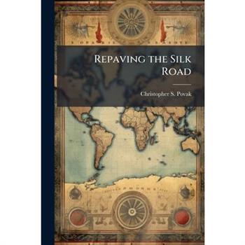 Repaving the Silk Road