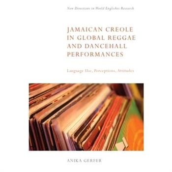 Jamaican Creole in Global Reggae and Dancehall Performances
