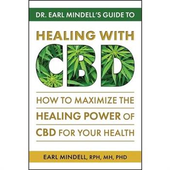 Dr. Earl Mindell’s Guide to Healing with CBD