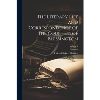 The Literary Life and Correspondence of the Countess of Blessington; Volume 2