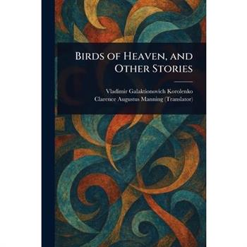 Birds of Heaven, and Other Stories