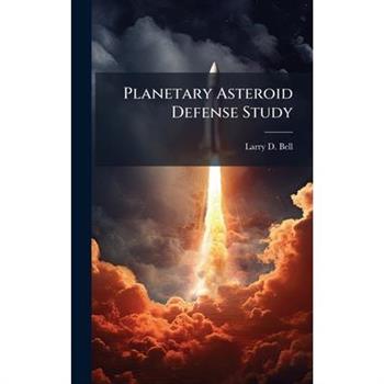 Planetary Asteroid Defense Study