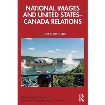 National Images and United States-Canada Relations