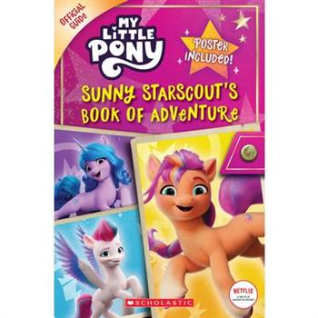 Sunny Starscout’s Book of Adventure (My Little Pony Official Guide) (Media Tie-In)