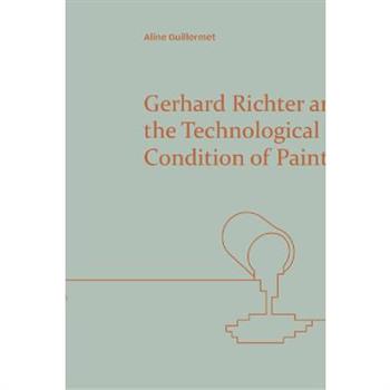 Gerhard Richter and the Technological Condition of Painting