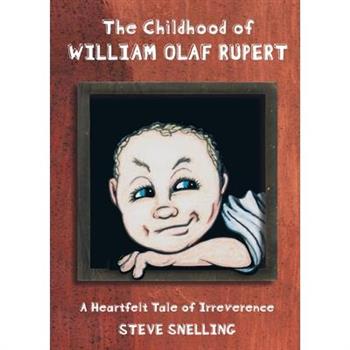 The Childhood of William Olaf Rupert