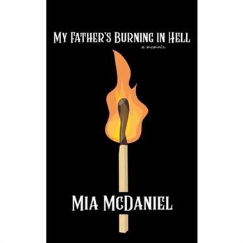 My Father's Burning in Hell