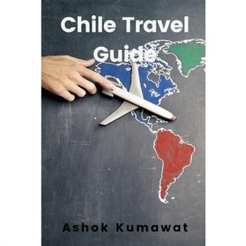 Chile Travel Guide