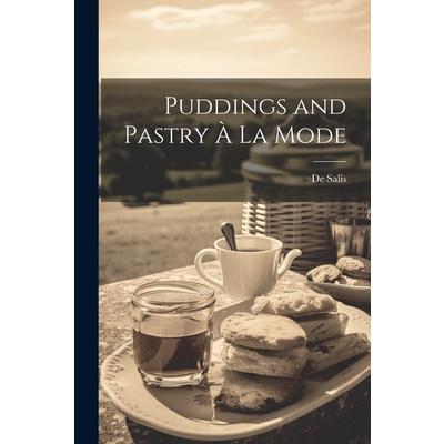 Puddings and Pastry ? La Mode