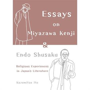 Essays on Miyazawa Kenji and Endo Shusaku