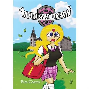 Airbury Academy Volume I