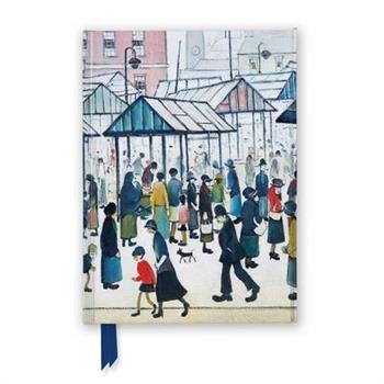 L.S. Lowry: Market Scene (Foiled Journal)