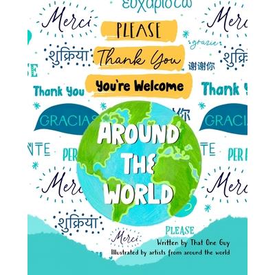 Please, Thank You, You're Welcome Around the World