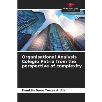 Organisational Analysis Colegio Patria from the perspective of complexity